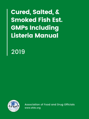 Cured, Salted, & Smoked Fish Est. GMPs Including Listeria Manual