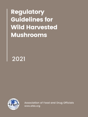 Regulatory Guidelines for Wild Harvested Mushrooms