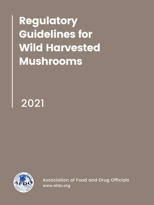 Afdo Regulatory Guidelines For Wild Harvested Mushrooms Publication 2021