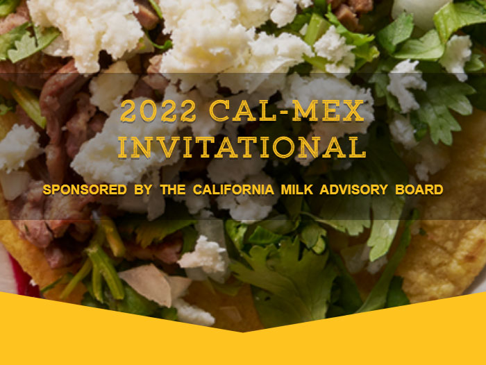 California Milk Advisory Board Announces Cal Mex Invitational Foodservice Competition To Showcase Real California Cheese & Dairy