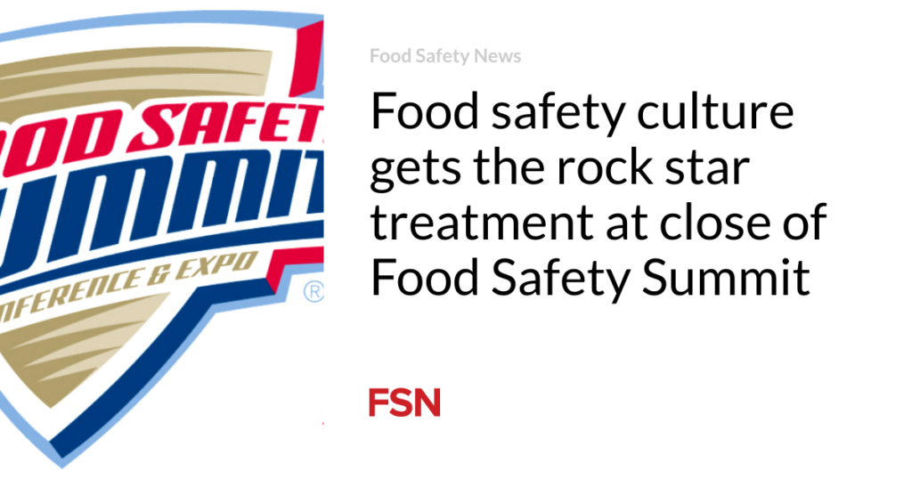 Food Safety Culture Gets The Rock Star Treatment At The Conclusion Of The Food Safety Conference